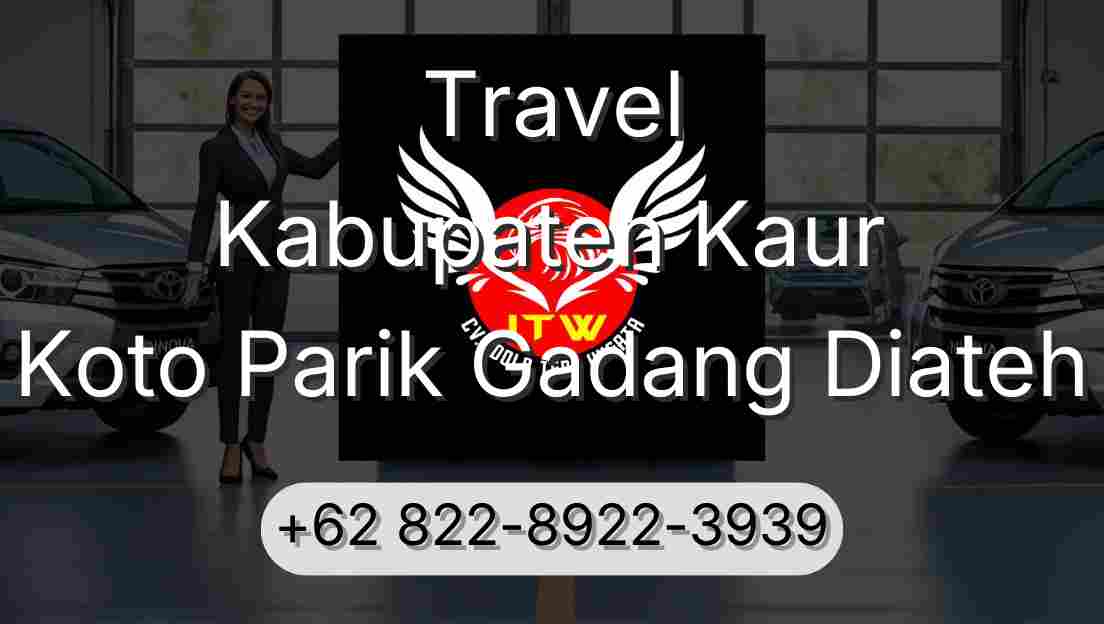 Travel Kabupaten Kaur Koto Parik Gadang Diateh