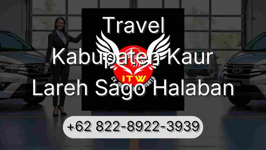 Travel Kabupaten Kaur Lareh Sago Halaban
