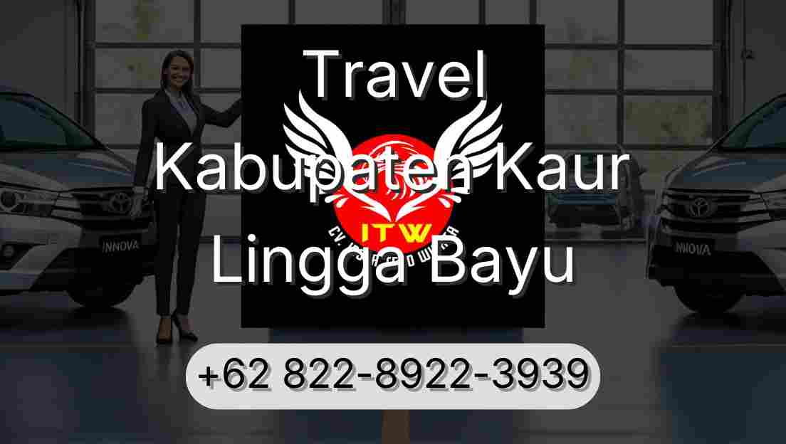 Travel Kabupaten Kaur Lingga Bayu