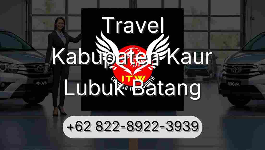 Travel Kabupaten Kaur Lubuk Batang
