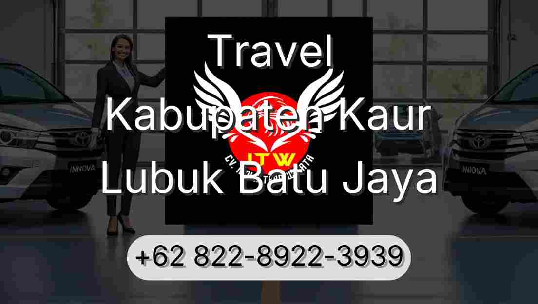 Travel Kabupaten Kaur Lubuk Batu Jaya