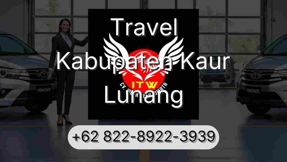 Travel Kabupaten Kaur Lunang