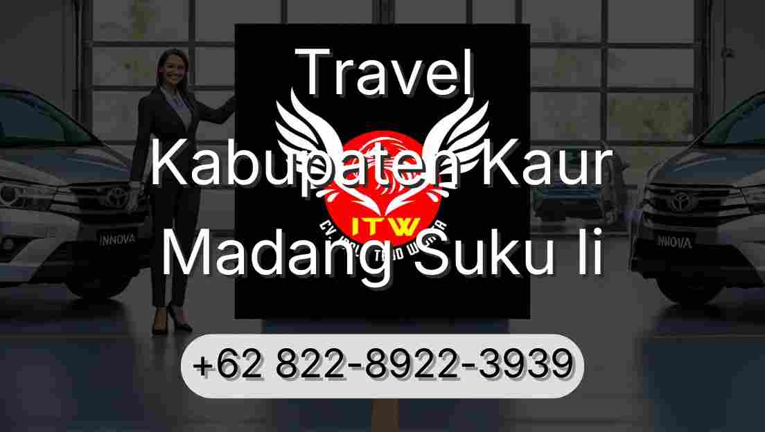 Travel Kabupaten Kaur Madang Suku Ii