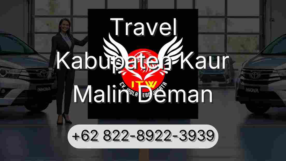 Travel Kabupaten Kaur Malin Deman