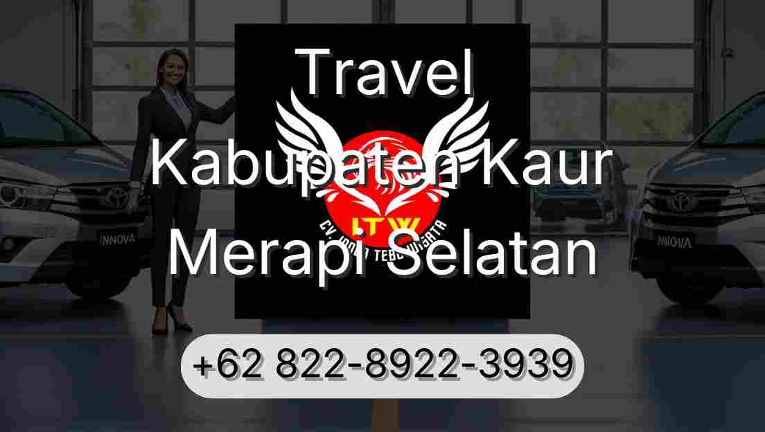 Travel Kabupaten Kaur Merapi Selatan