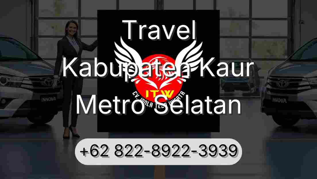 Travel Kabupaten Kaur Metro Selatan
