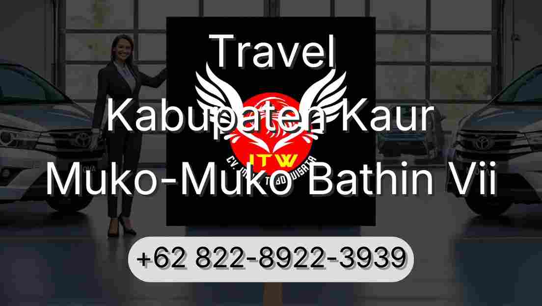 Travel Kabupaten Kaur Muko-Muko Bathin Vii