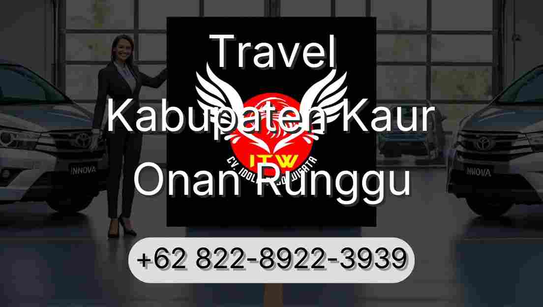 Travel Kabupaten Kaur Onan Runggu