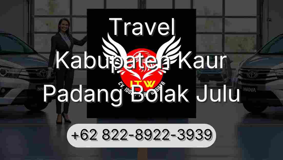 Travel Kabupaten Kaur Padang Bolak Julu