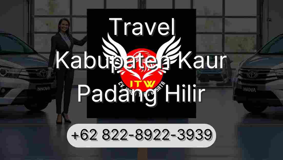 Travel Kabupaten Kaur Padang Hilir