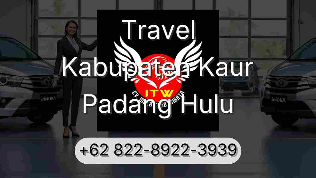 Travel Kabupaten Kaur Padang Hulu