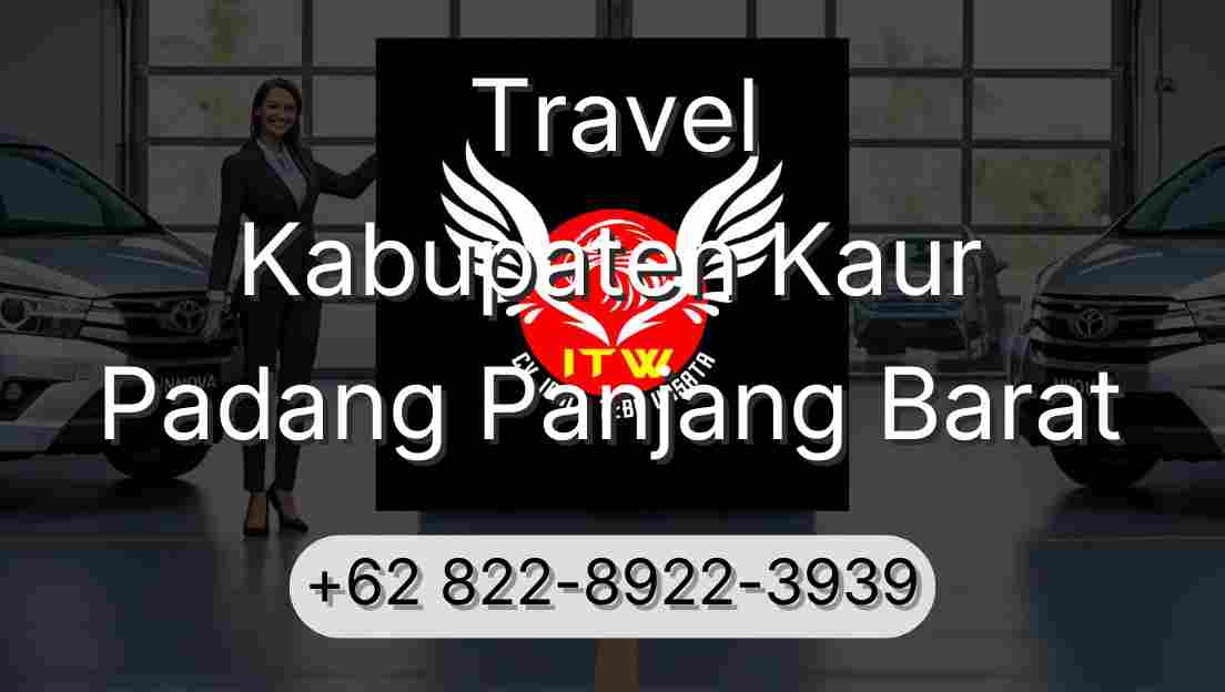 Travel Kabupaten Kaur Padang Panjang Barat