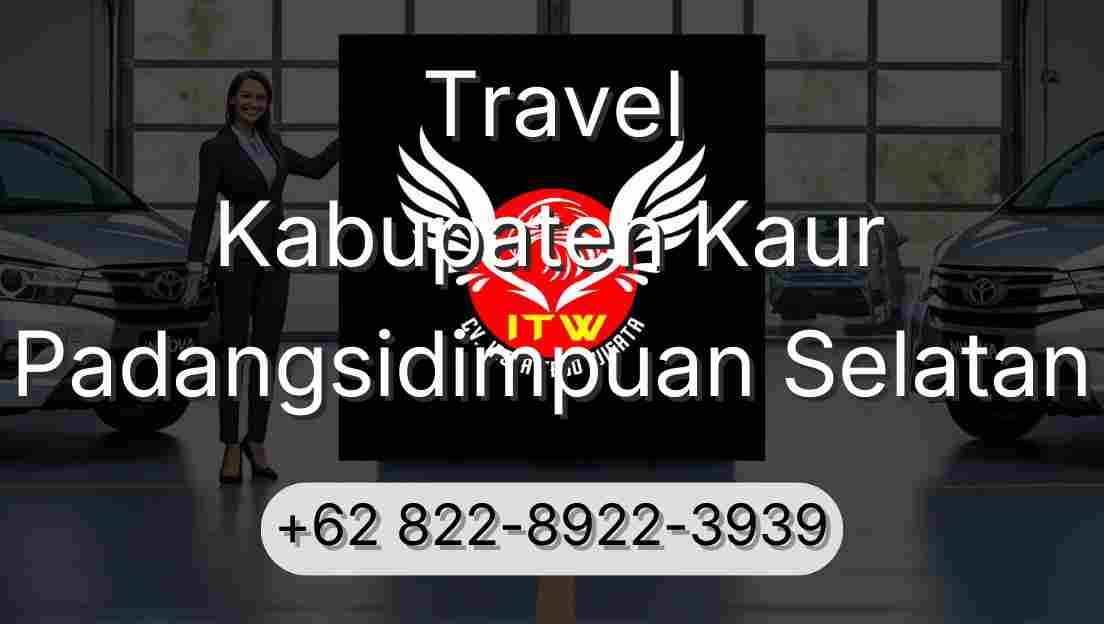 Travel Kabupaten Kaur Padangsidimpuan Selatan