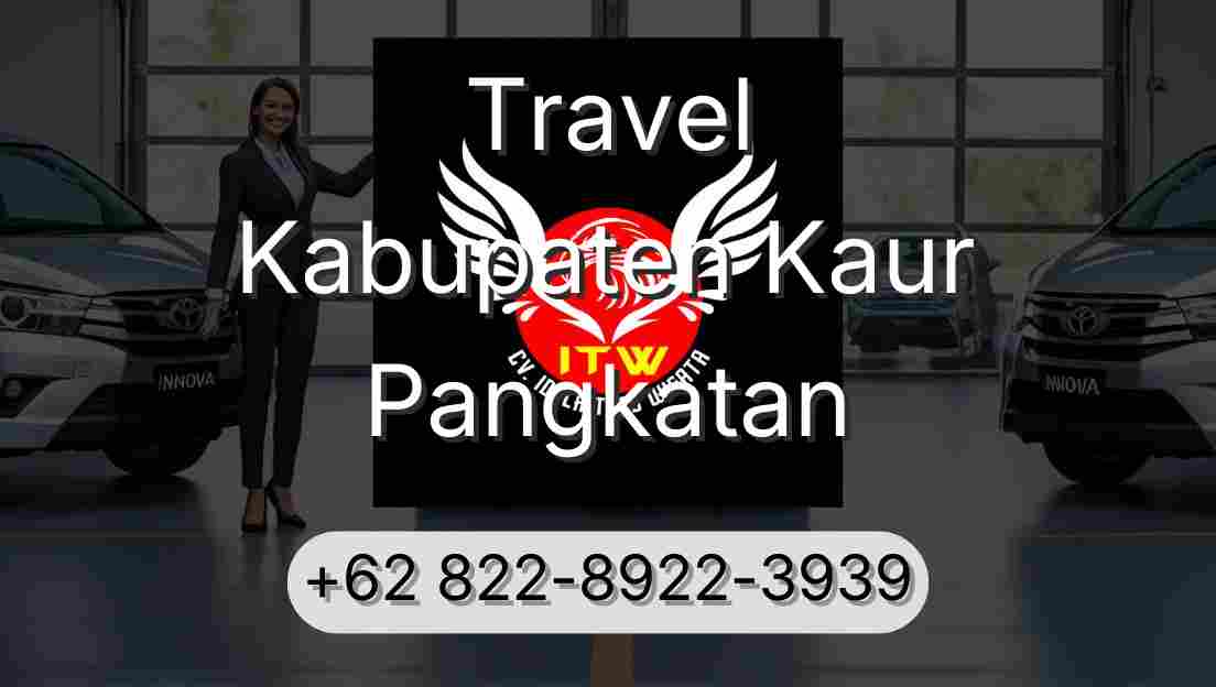Travel Kabupaten Kaur Pangkatan