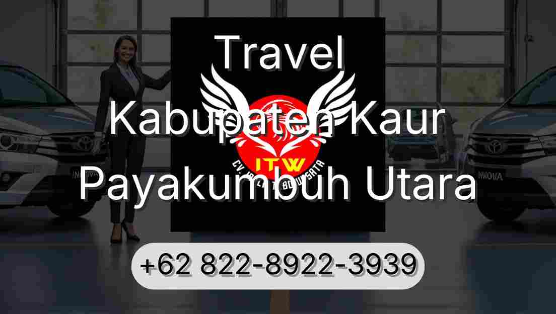 Travel Kabupaten Kaur Payakumbuh Utara