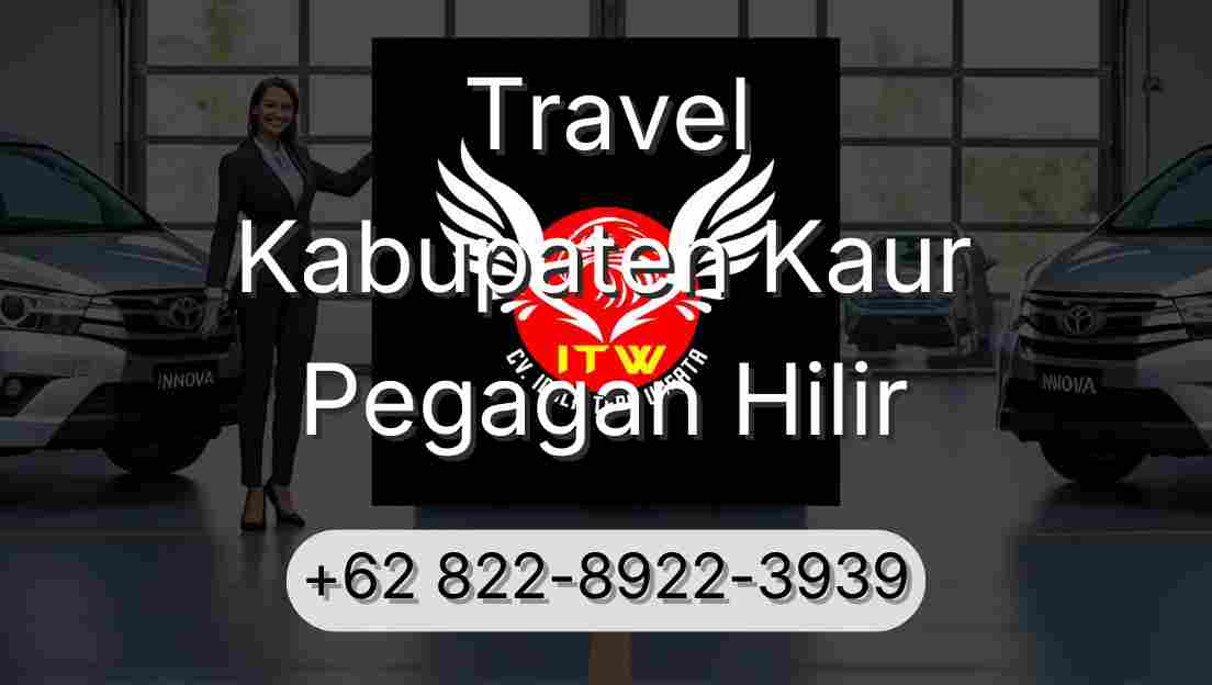 Travel Kabupaten Kaur Pegagan Hilir