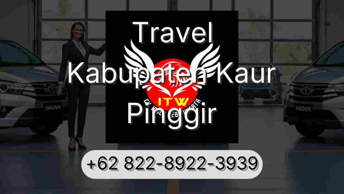 Travel Kabupaten Kaur Pinggir