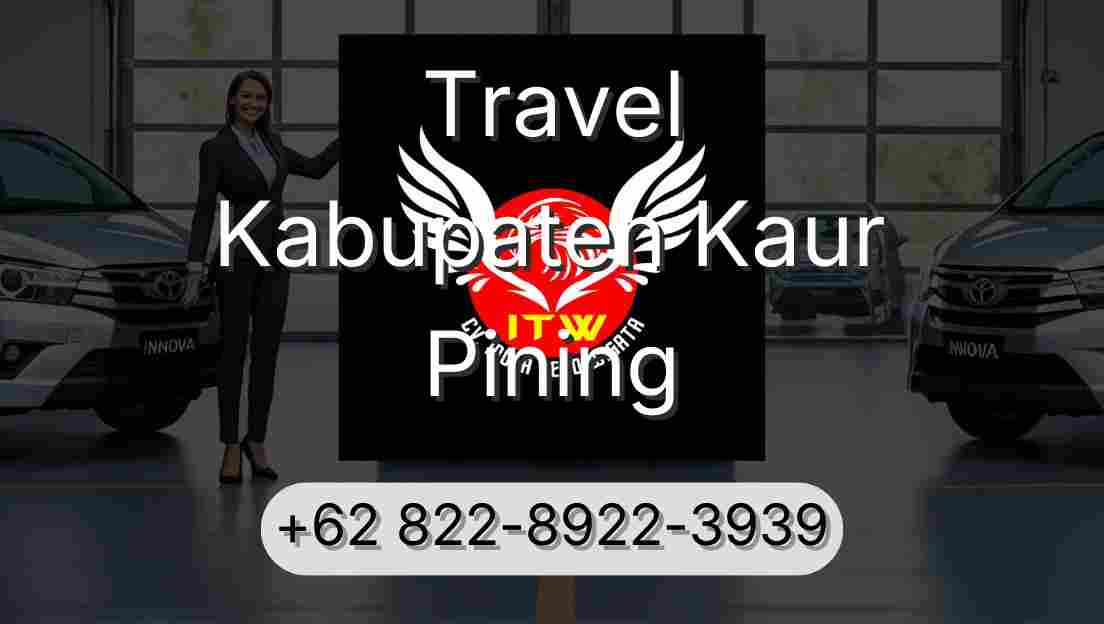 Travel Kabupaten Kaur Pining