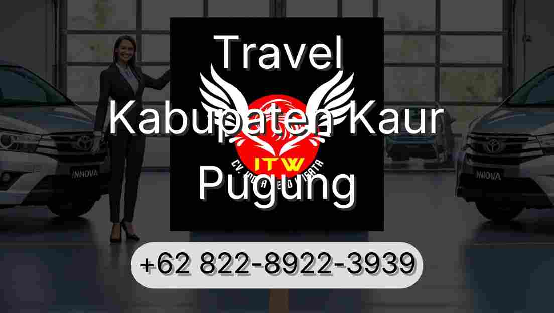 Travel Kabupaten Kaur Pugung