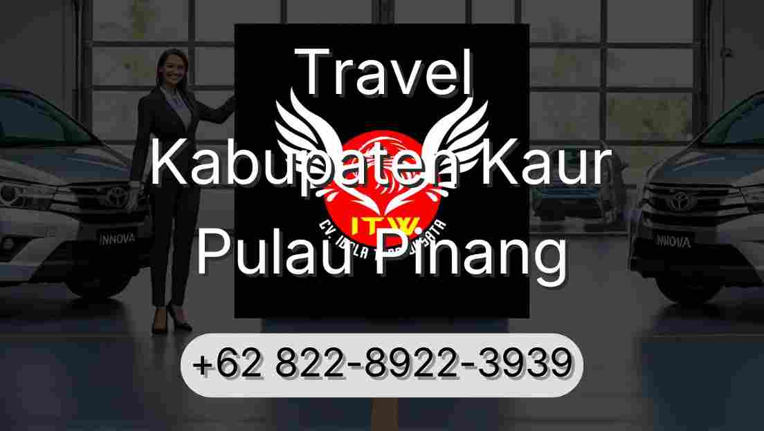 Travel Kabupaten Kaur Pulau Pinang