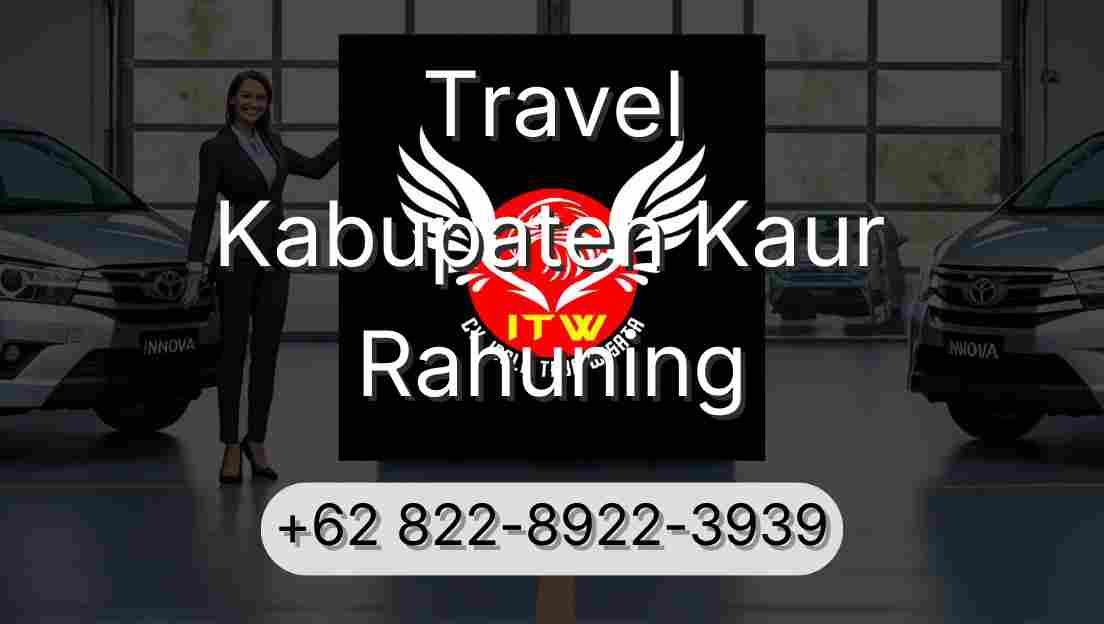 Travel Kabupaten Kaur Rahuning