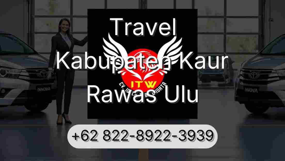 Travel Kabupaten Kaur Rawas Ulu