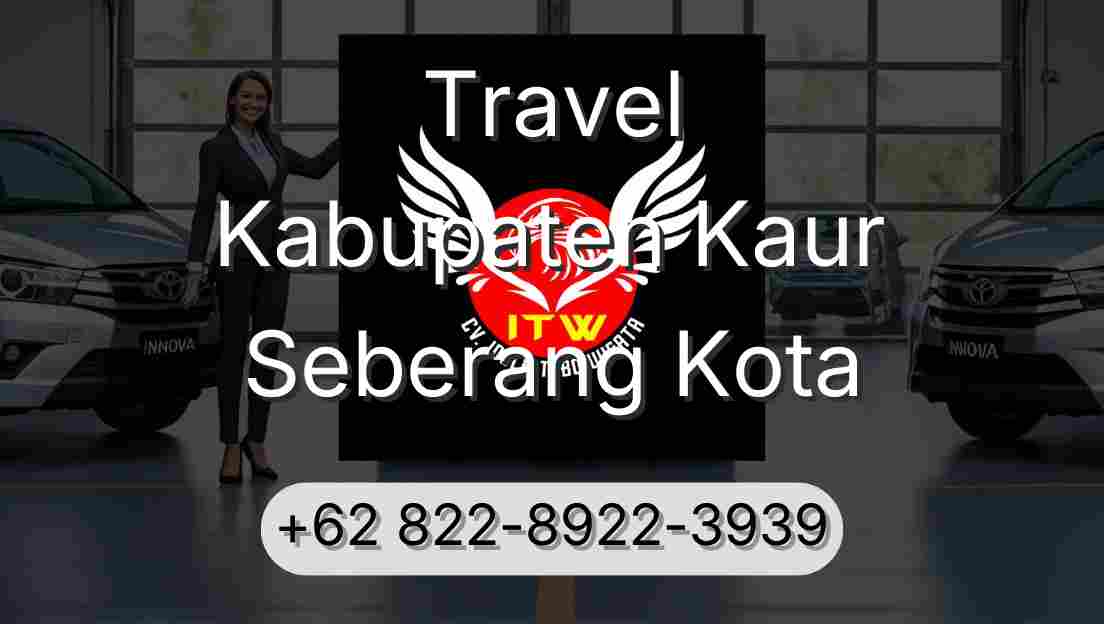 Travel Kabupaten Kaur Seberang Kota