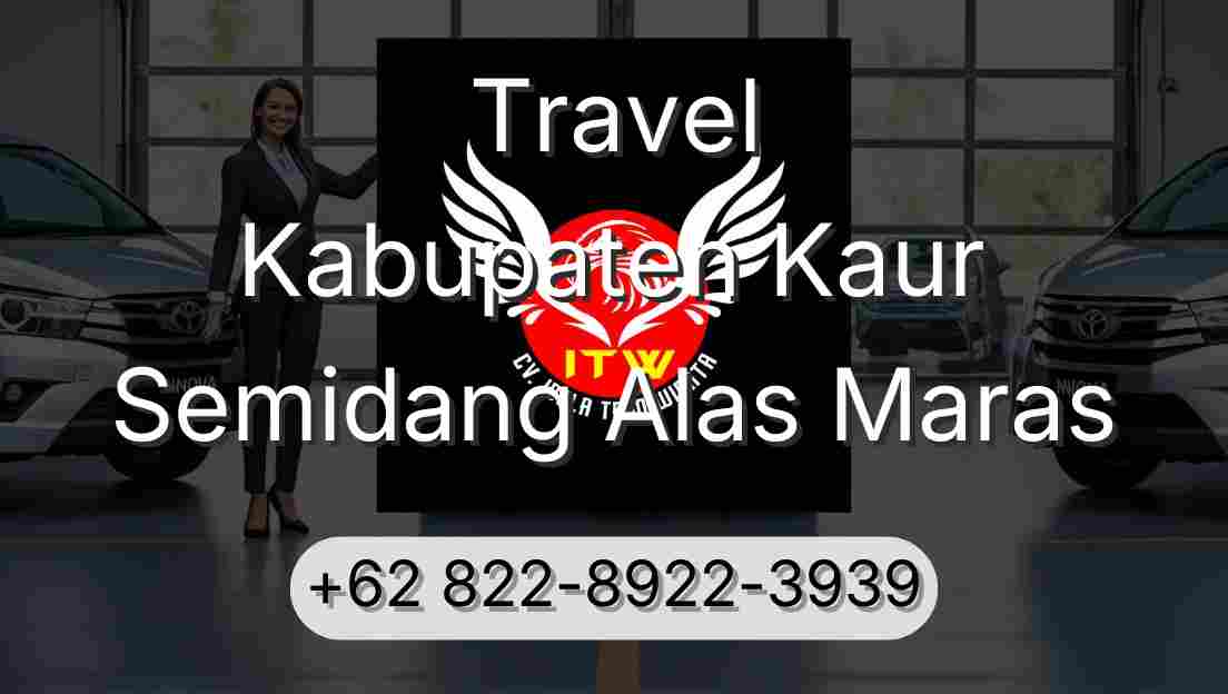 Travel Kabupaten Kaur Semidang Alas Maras