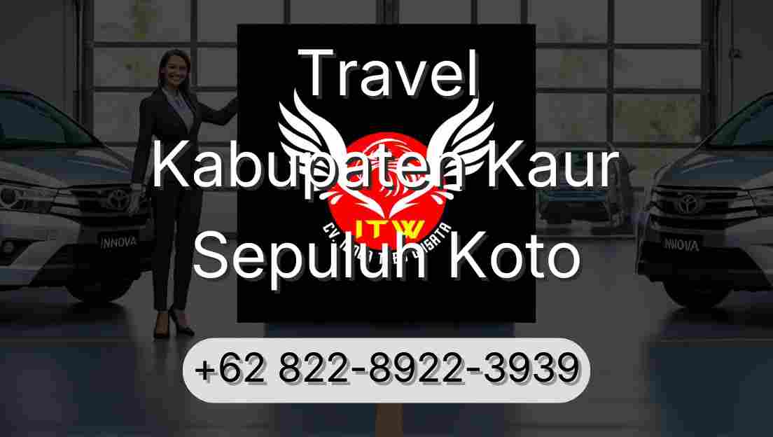 Travel Kabupaten Kaur Sepuluh Koto