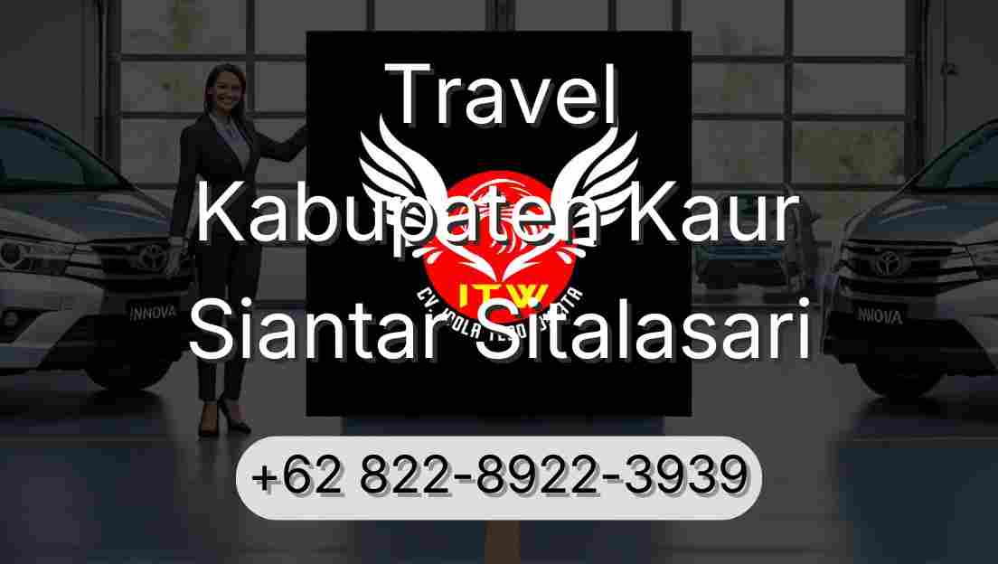 Travel Kabupaten Kaur Siantar Sitalasari