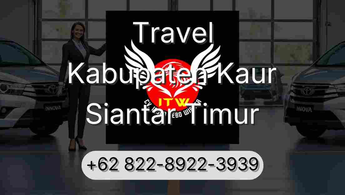 Travel Kabupaten Kaur Siantar Timur
