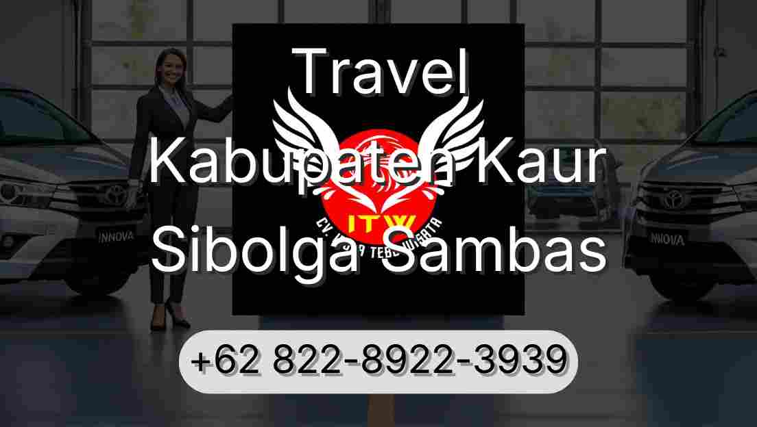 Travel Kabupaten Kaur Sibolga Sambas