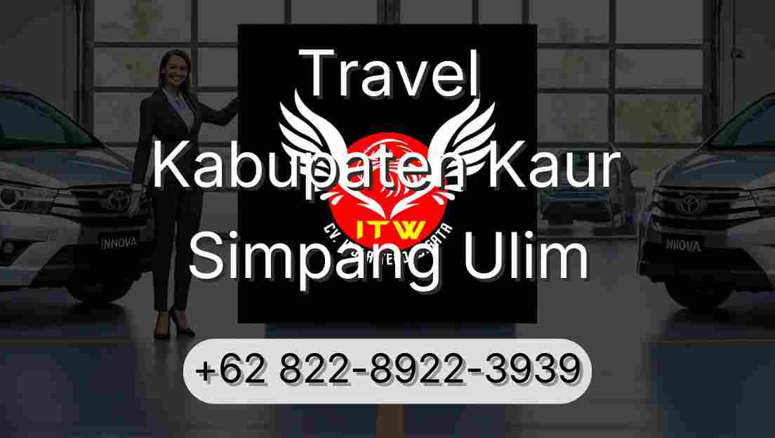 Travel Kabupaten Kaur Simpang Ulim