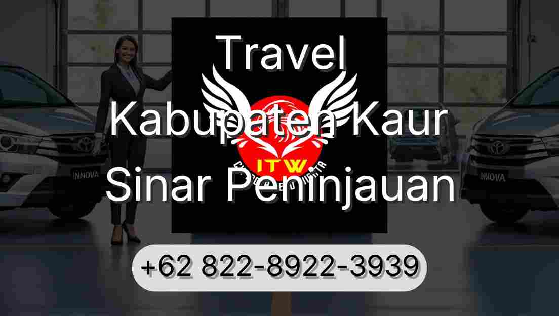 Travel Kabupaten Kaur Sinar Peninjauan