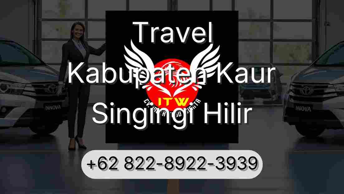 Travel Kabupaten Kaur Singingi Hilir