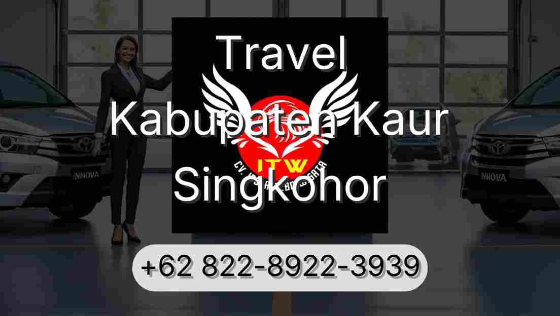 Travel Kabupaten Kaur Singkohor