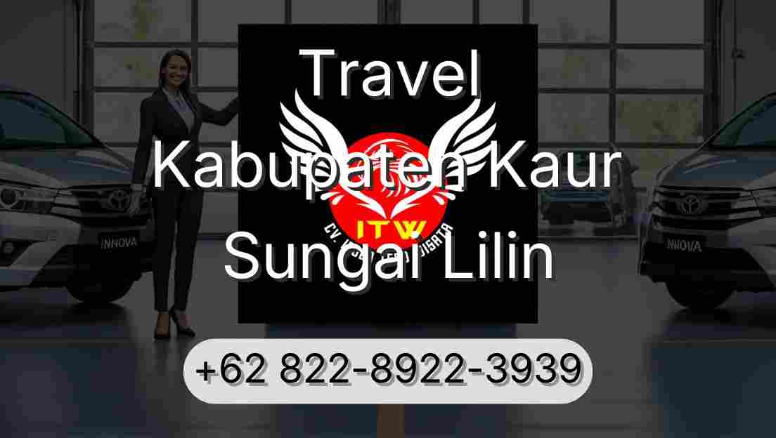 Travel Kabupaten Kaur Sungai Lilin