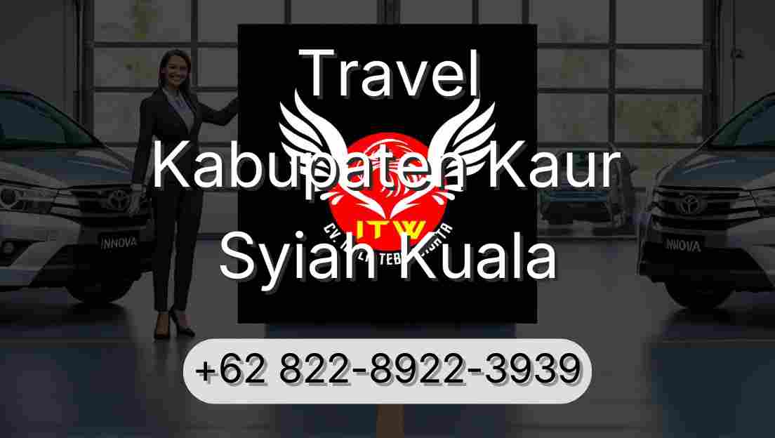 Travel Kabupaten Kaur Syiah Kuala