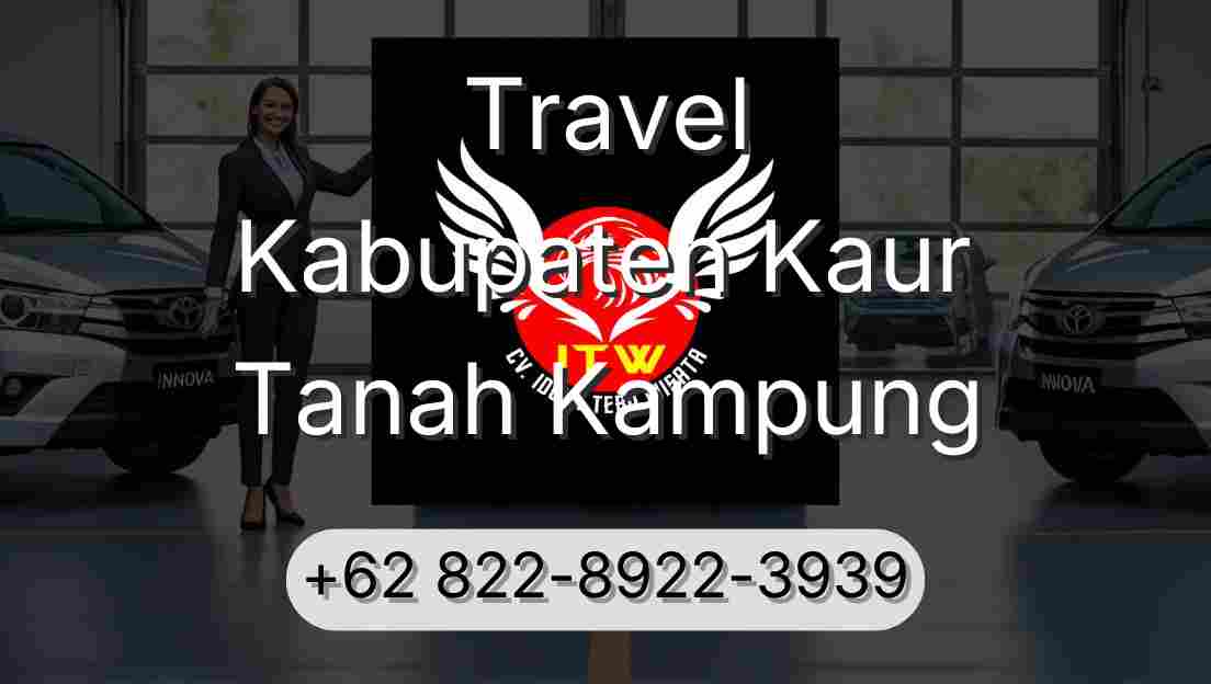 Travel Kabupaten Kaur Tanah Kampung