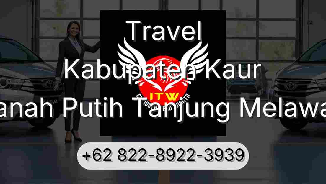 Travel Kabupaten Kaur Tanah Putih Tanjung Melawan