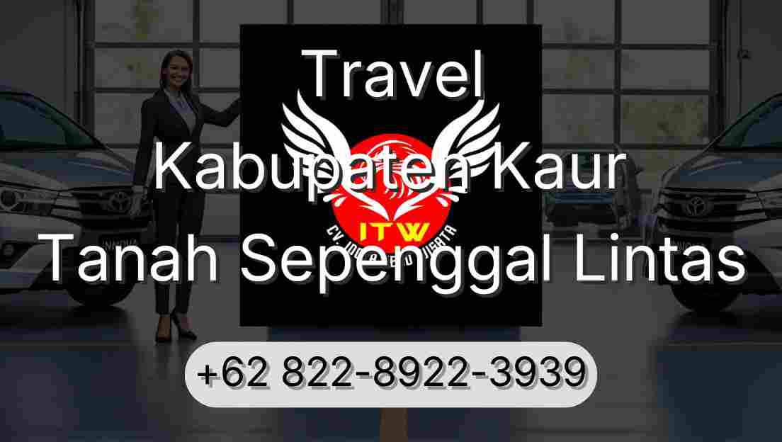 Travel Kabupaten Kaur Tanah Sepenggal Lintas