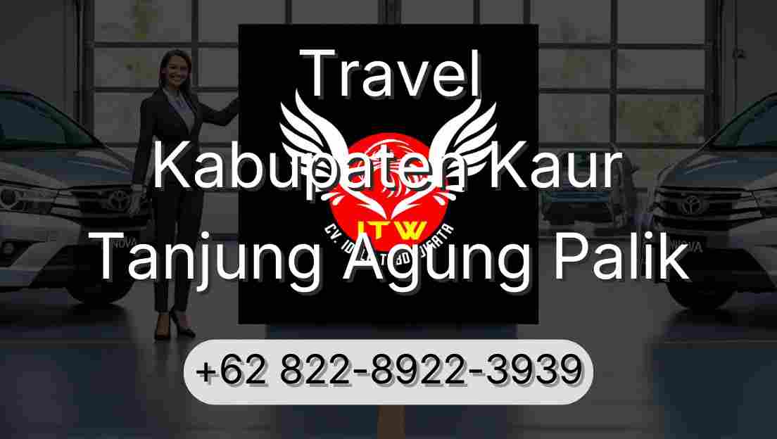 Travel Kabupaten Kaur Tanjung Agung Palik