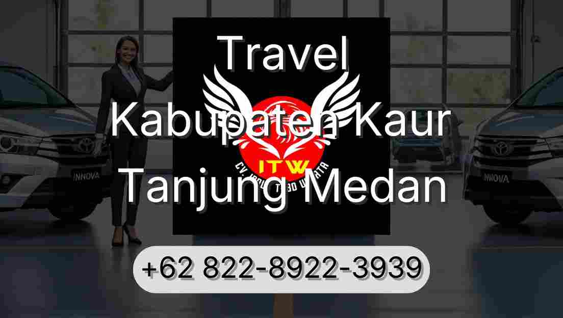 Travel Kabupaten Kaur Tanjung Medan