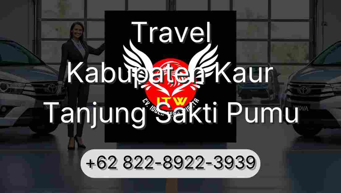 Travel Kabupaten Kaur Tanjung Sakti Pumu