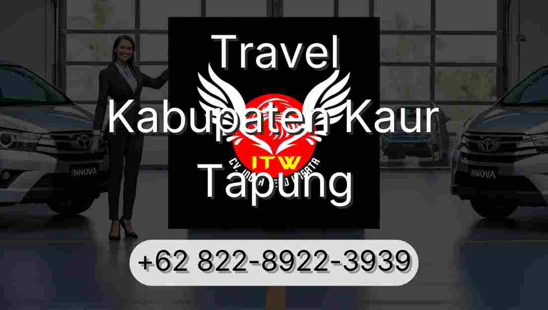 Travel Kabupaten Kaur Tapung