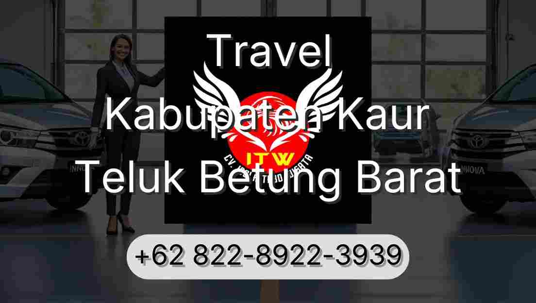 Travel Kabupaten Kaur Teluk Betung Barat
