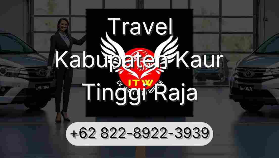Travel Kabupaten Kaur Tinggi Raja