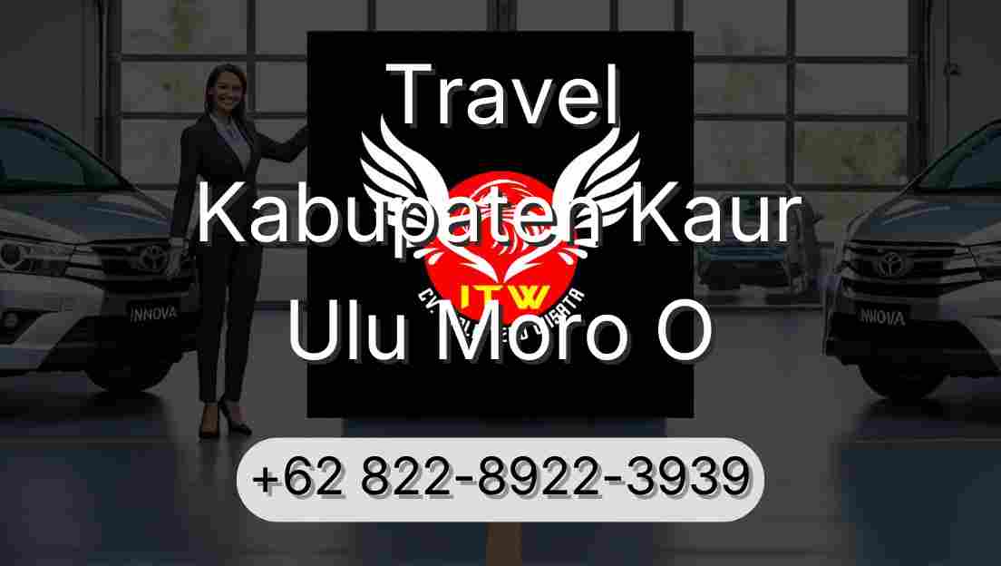 Travel Kabupaten Kaur Ulu Moro O