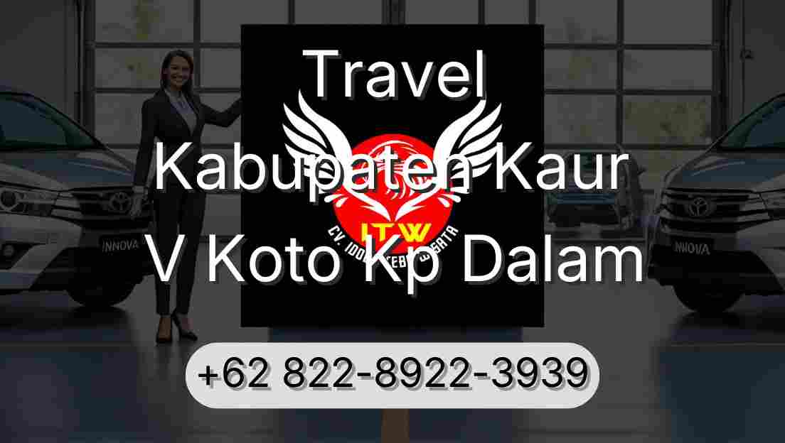 Travel Kabupaten Kaur V Koto Kp Dalam