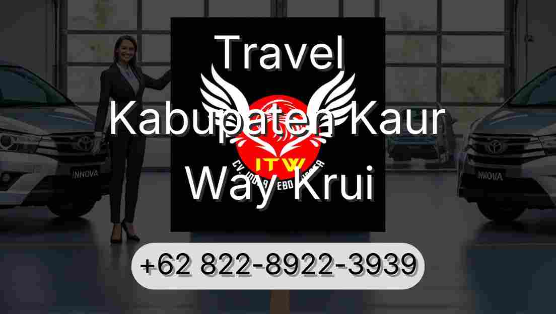 Travel Kabupaten Kaur Way Krui